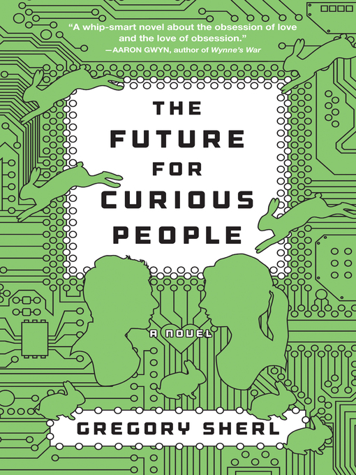 Title details for The Future for Curious People by Gregory Sherl - Available